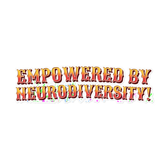 Empowered by neurodiversity Bubble-free stickers